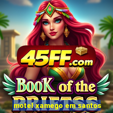 motel xamego em santos